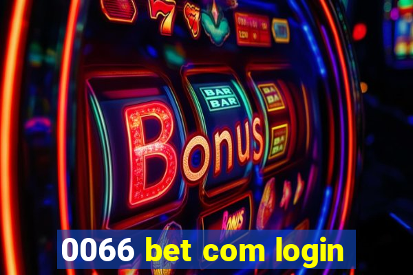 0066 bet com login